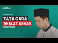 Download Lagu Tata Cara Sholat Ashar lengkap dengan Bacaan dan Artinya I The Asr Prayer I كيفية صلاة العصر