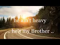 Download Lagu He ain't heavy, he's my Brother