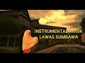 Download Lagu INSTRUMENTAL ( LAWAS SUMBAWA #02 ) 4K UHDCinema Video
