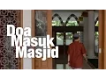 Download Lagu Panduan Ibadah: Doa Masuk Masjid