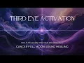 Lagu THIRD EYE ACTIVATION I Full Moon in Cancer I Release \u0026 Let Go I Sound Healing I 1hr Relaxing Music