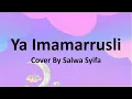 Download Lagu Lirik Ya Imamarrusli Cover By Salwa Syifa