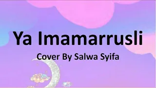 Download Lirik Ya Imamarrusli Cover By Salwa Syifa MP3