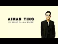 Ku Sesat Dalam Rindu - Aiman Tino(lirik)