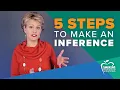 Follow 5 Steps to Make an Inference