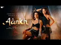 AANKH | Official Music Video | Sunidhi Chauhan, Rusha \u0026 Blizza | Feat  Sanya Malhotra