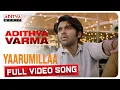 Download Lagu Yaarumillaa Full Video Song || Dhruv Vikram,Banita Sandhu|| Gireesaaya || Radhan