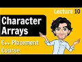 10 Character Arrays C Placement Course