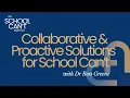 - Dr Ross Greene on Collaborative and Proactive Solutions CPS for School Can t