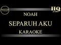 Download Lagu NOAH SEPARUH AKU - KARAOKE