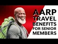 AARP Travel Benefits for Senior Members