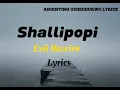 Shallipopi { Evil Receive } lyrics
