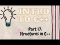 Structs Structures in C Introduction to Programming with C Part 17