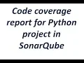 Python Code Coverage Report integration in Sonarqube server