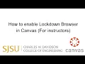 How to enable Lockdown Browser in Canvas For instructors