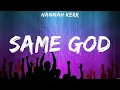 Download Lagu Hannah Kerr - Same God (Lyrics) Bethel Music, Hannah Kerr