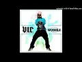 V I.C. - Wobble