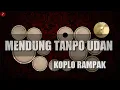 Download Lagu MENDUNG TANPO UDAN|| KOPLO RAMPAK|| VERSI REAL KENDANG