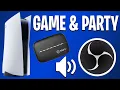 How To Capture PS5 Game Party Chat in OBS EASY