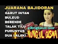 FULL ALBUM BAJIDORAN SUNDA NUNG UL QISMA _ JUARANA BAJIDORAN