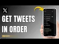 How To Get Twitter X to Show Tweets in Order