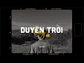 Download Lagu Duyên Trời Lấy 2 - Chung Thanh Duy x Zeaplee「Lofi Version by 1 9 6 7」/ Audio Lyrics Video