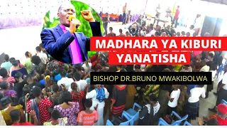 MADHARA YA KIBURI NI MAKUBWA YANATISHA BISHOP DR BRUNO MWAKIBOLWA AWEKA WAZI 