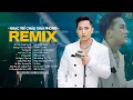 Download Lagu Ân tình Sang Trang, Không Trọn Vẹn Nữa, Thương Em - Nhạc Trẻ Remix 2023 Hay Nhất Của Châu Khải Phong