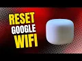 How to Reset Google Nest WIFI Mesh Router