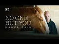 Download Lagu Maher Zain - No One But You | Official Music Video