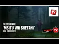 Download Lagu The Story Book | Msitu Wa Shetani Wenye Vituko Vya Kutisha Vya Nguvu za Giza