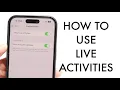 How To Use Live Activities On iPhone 2025