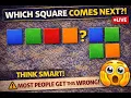 Which Square Comes Next LIVE Color Pattern Puzzle Don t Get Tricked