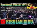 Lagu DJ LAMPUNG TERBARU 2022 || RIBULAH RIBU || BG.MERRY || AGUNG MUSIK