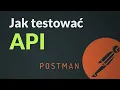Jak testowac API - Postman
