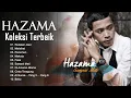 Download Lagu HAZAMA Koleksi Terbaik ~ HAZAMA Full Album 2022