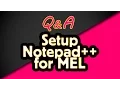 Setting Up Notepad for Maya MEL