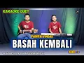 BASAH KEMBALI KARAOKE DUET ( TANPA VOKAL )