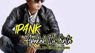 Download Ipank- Apakah itu Cinta (Music_Lirik) #Ipank MP3