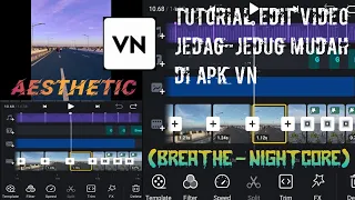 Download Tutorial Edit Video Aesthetic Mudah di Apk VN (Nightcore-Breathe) MP3