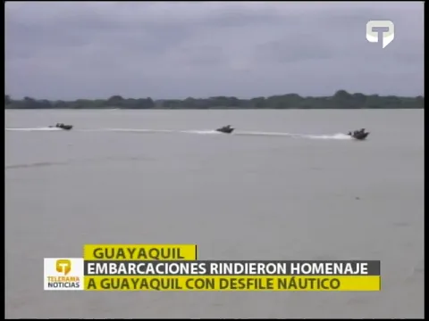 Embarcaciones rindieron homenaje a Guayaquil con desfile náutico