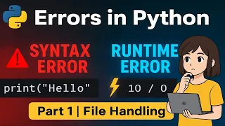 Python Errors Explained Syntax vs Runtime File Handling Part 1