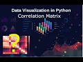 Python for beginners Simple tricks for Correlation Matrix and Data visualization in Hindi Urdu