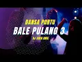 Download Lagu DANSA PORTU 2024 || BALE PULANG 3 || DJ ADEN REMIX 💃