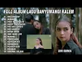 Lagu #Full Album Lagu Banyuwangi Kalem