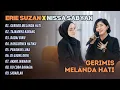 Download Lagu ERIE SUZAN FT NISSA SABYAN - GERIMIS MELANDA HATI - TAJAMNYA KARANG || LAGU TERPOPULER 2025
