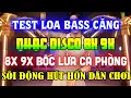 Lagu TEST LOA BASS CĂNG CỰC ĐỈNH | NHẠC TRẺ DISCO REMIX SÔI ĐỘNG NHẤT 8X 9X BỐC LỬA CẢ PHÒNG