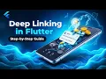 Mastering Deep Links in Flutter Complete Guide with Real Examples