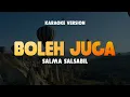 Download Lagu BOLEH JUGA - SALMA SALSABIL | Lirik Lagu Karaoke Hits 2024 | Karaoke No Vocal | With Backing Vocal
