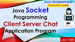 L103 Java Socket Programming Client Server Chat Application Program Java Programming Lectures